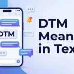 DTM Meaning in Text What It Means & How to Use It