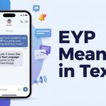 EYP Meaning in Text Definition, Uses & Examples