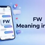 FW Meaning in Text Definition, Uses & Examples