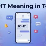 IGHT Meaning in Text What It Means in Chat & Texting