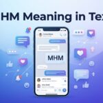 MHM Meaning in Text What It Means & How to Use It