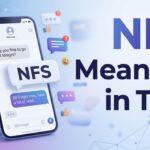NFS Meaning in Text Definition, Social Media & Chat Uses