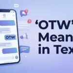 OTW Meaning in Text What It Means & How to Use It
