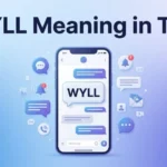 WYLL Meaning in Text: Definition, Usage & Examples