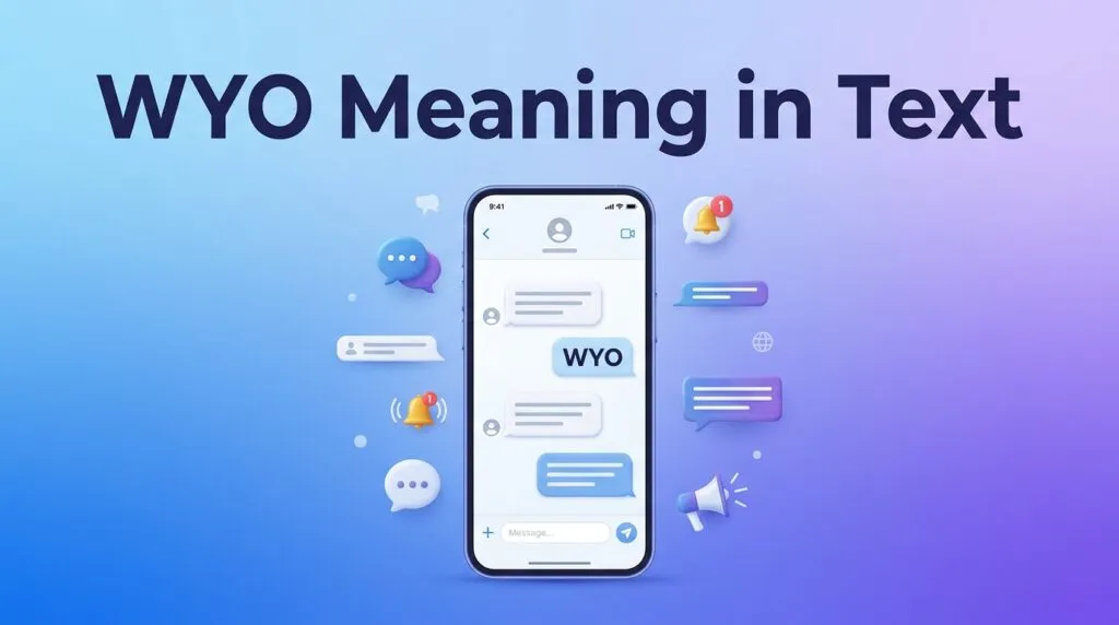 WYO Meaning in Text Definition, Uses & Examples