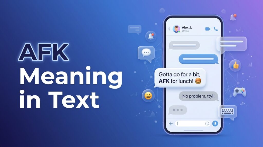 AFK Meaning in Text What It Means and How to Use It