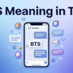 BTS Meaning in Text Uses, Examples and Replies