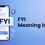 FYI Meaning in Text Definition, Examples and Replies