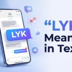 LYK Meaning in Text What It Means & How to Use It