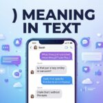) Meaning in Text Message What a Closing Parenthesis Means
