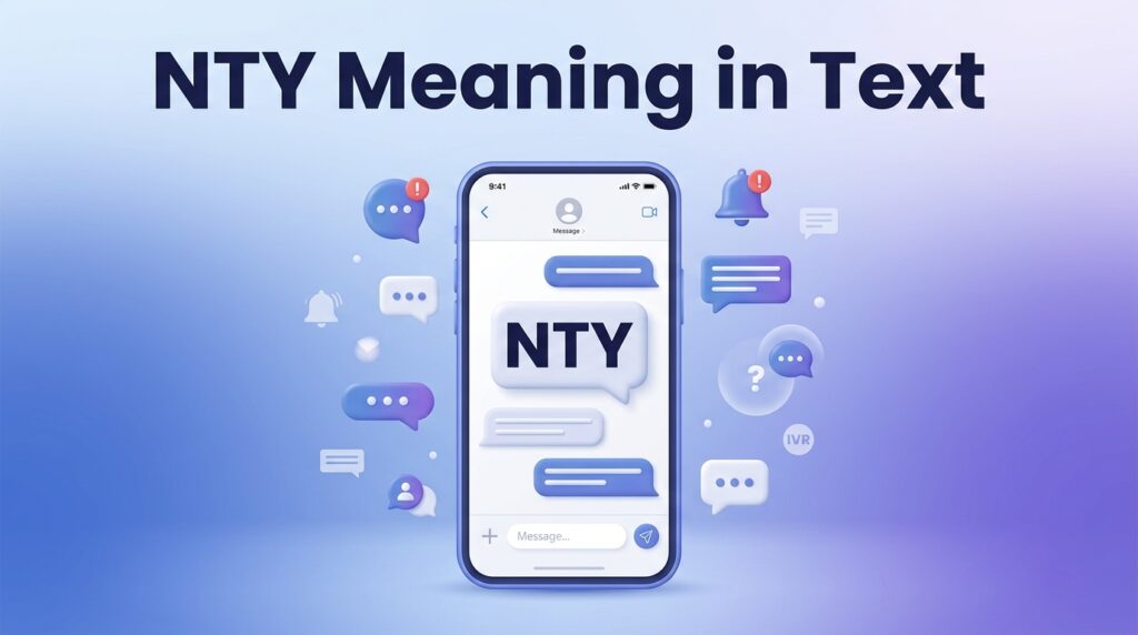 NTY Meaning in Text Definition, Usage and Examples