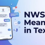 NWS Meaning in Text Definition, Uses & Examples