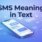 SMS Meaning in Text Full Form, Uses & Examples