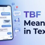 TBF Meaning in Text Full Form, Examples & Usage