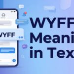 WYFF Meaning in Text What It Means and How to Reply