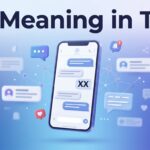 XX Meaning in Text Uses, Examples and Replies