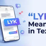 LYK Meaning in Text What It Means & How to Use It
