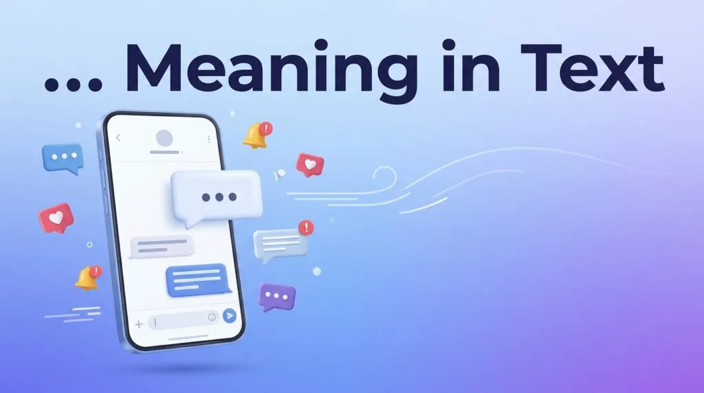“…” in Text From a Girl Meaning and Replies