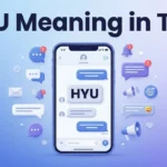 HYU Meaning in Text Definition, Examples & Replies