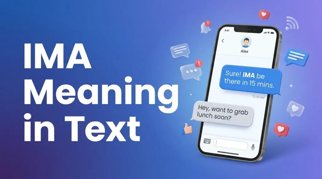 IMA Meaning in Text: Definition, Uses & Examples