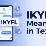 IKYFL Meaning in Text Definition, Usage, and Examples