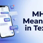 MH Meaning in Text What Does MH Mean in Chat