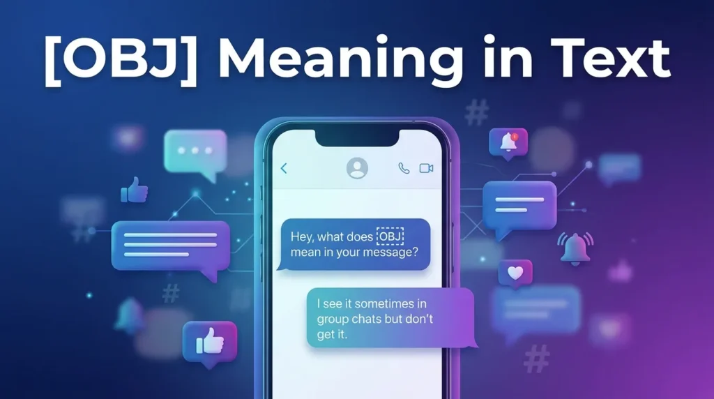 OBJ Meaning in Text Why Does OBJ Appear in Messages