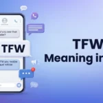 TFW Meaning in Text Definition, Uses & Examples