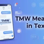 TMW Meaning in Text Definition, Uses, Examples, and Context