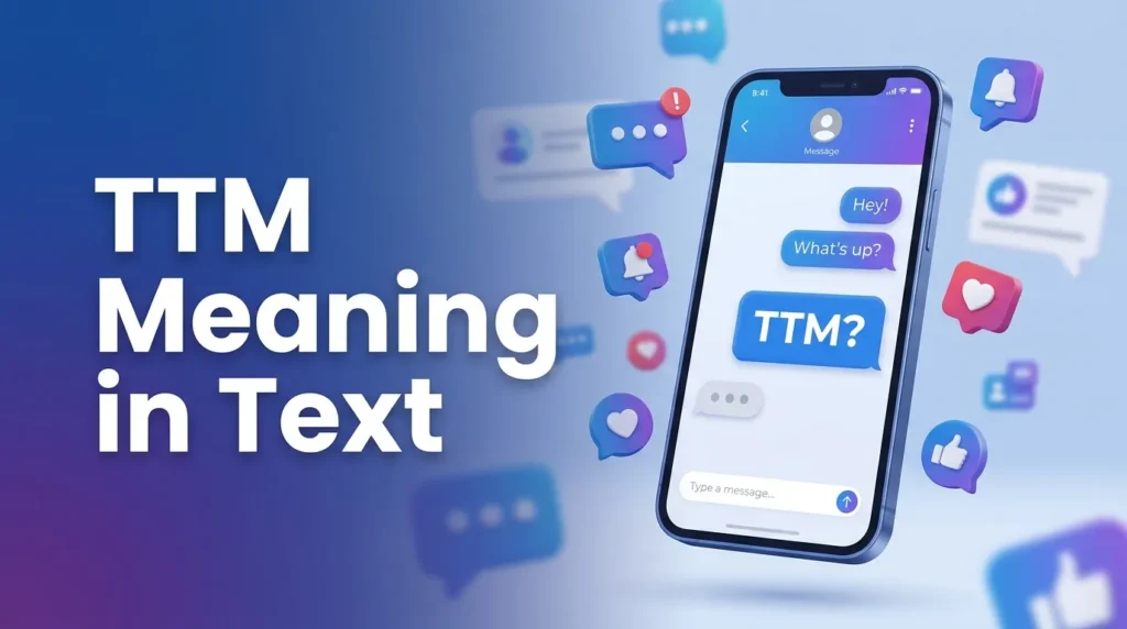 TTM Meaning in Text Definition, Uses & Examples