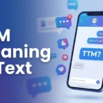 TTM Meaning in Text Definition, Uses & Examples