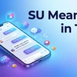 SU Meaning in Text Examples, and How to Reply
